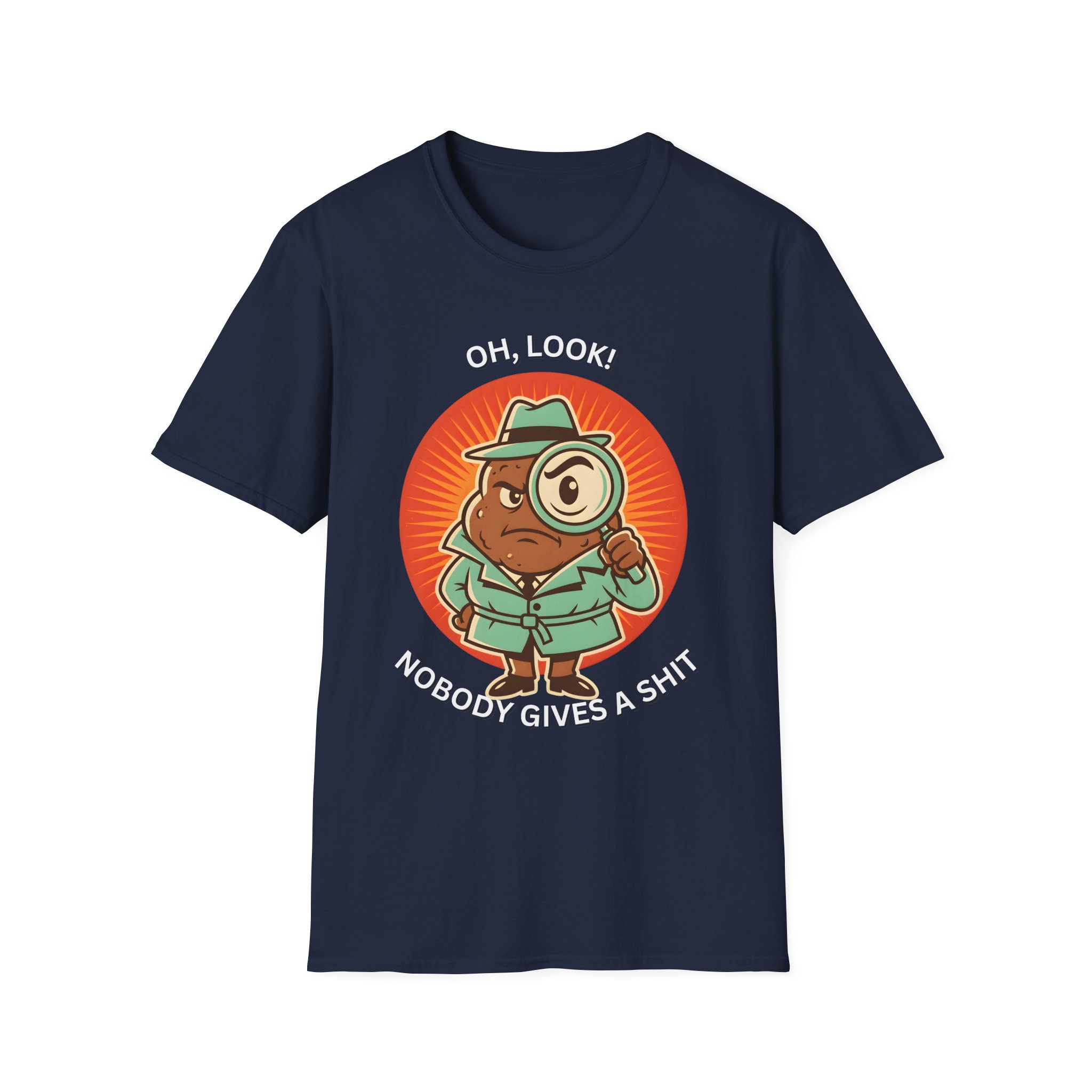 Cartoon Detective “Oh, look! Nobody gives a shit” Funny Humor Graphic T shirt - Image 17