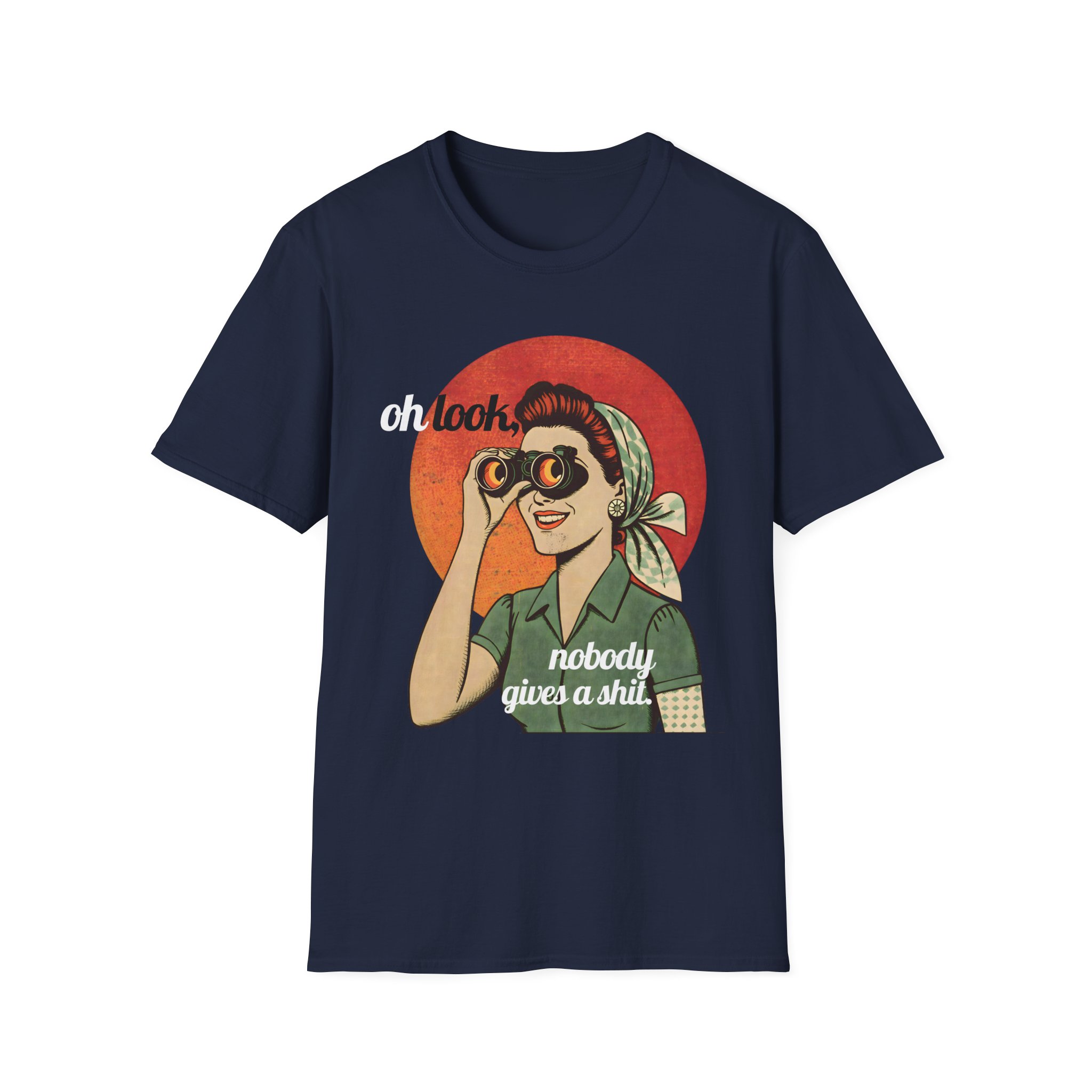 Oh Look Nobody Gives a Shit Retro Funny T Shirt - Image 5