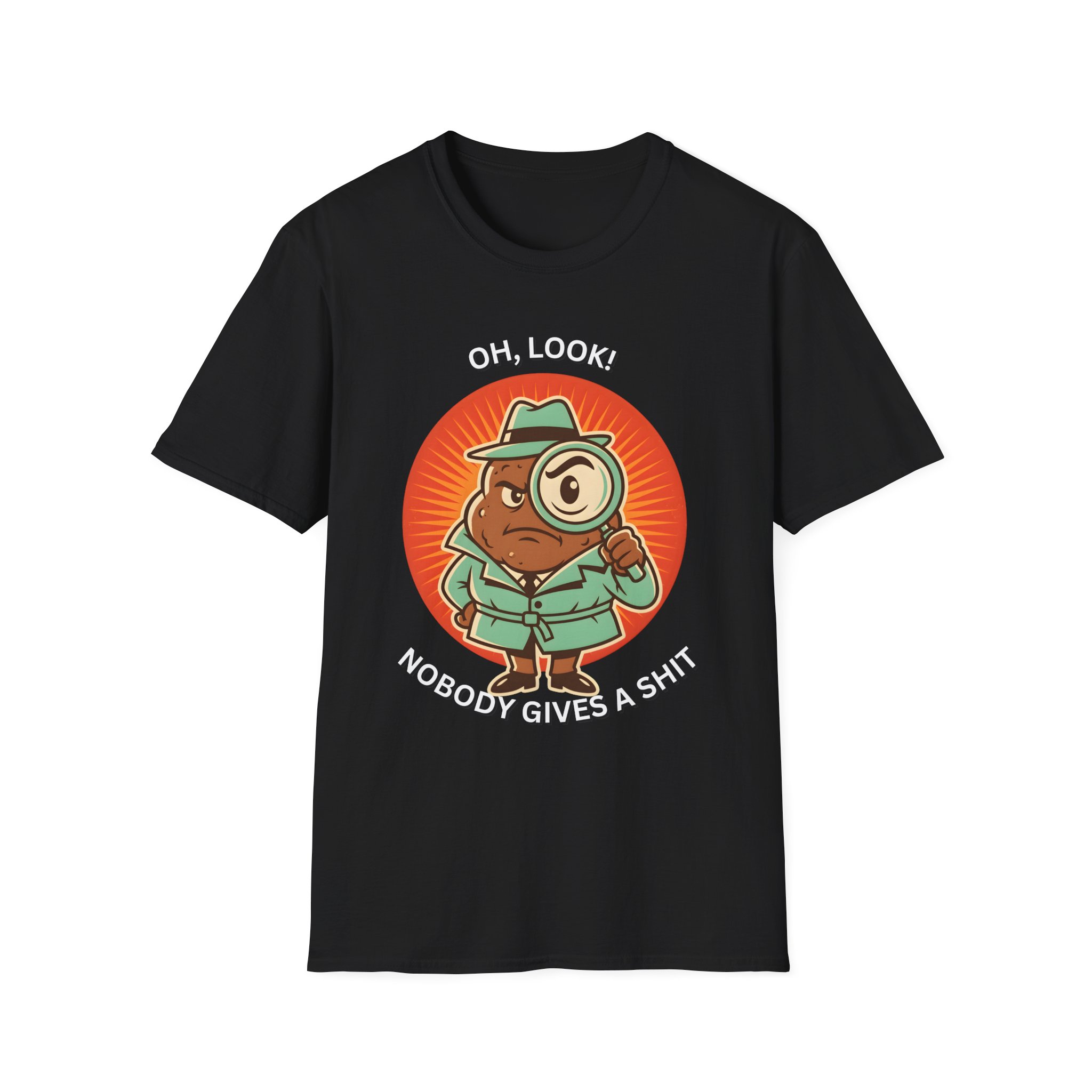 Cartoon Detective “Oh, look! Nobody gives a shit” Funny Humor Graphic T shirt - Image 5