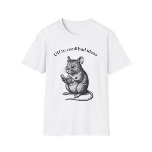Cute Mouse Reading T-Shirt — “Off to Read Bad Ideas”